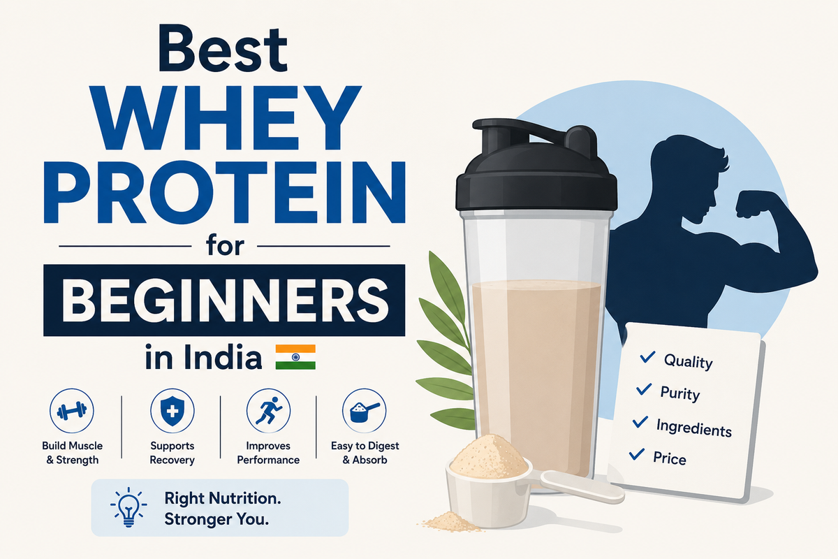 Best Whey Protein for Beginners in India: A Complete Guide