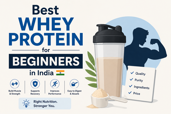 Best Whey Protein for Beginners in India: A Complete Guide